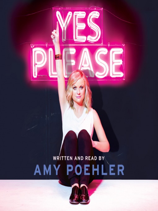 Title details for Yes Please by Amy Poehler - Available